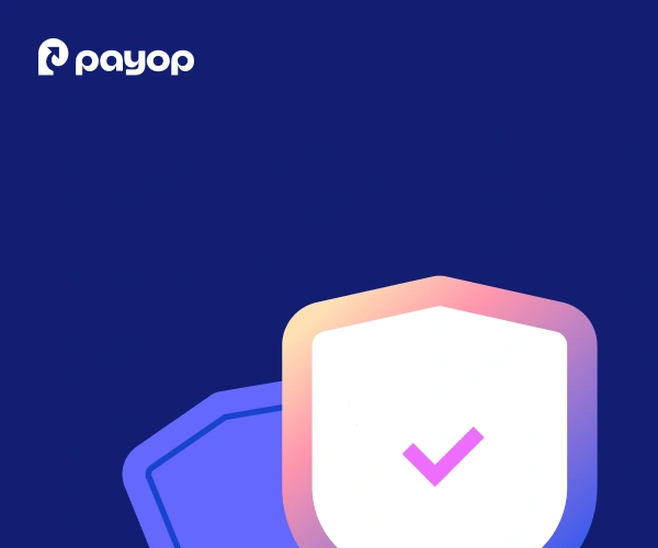 A blue background features two gradient shields, one in front with a pink checkmark symbol, conveying security. The Payop logo is in the top left corner.