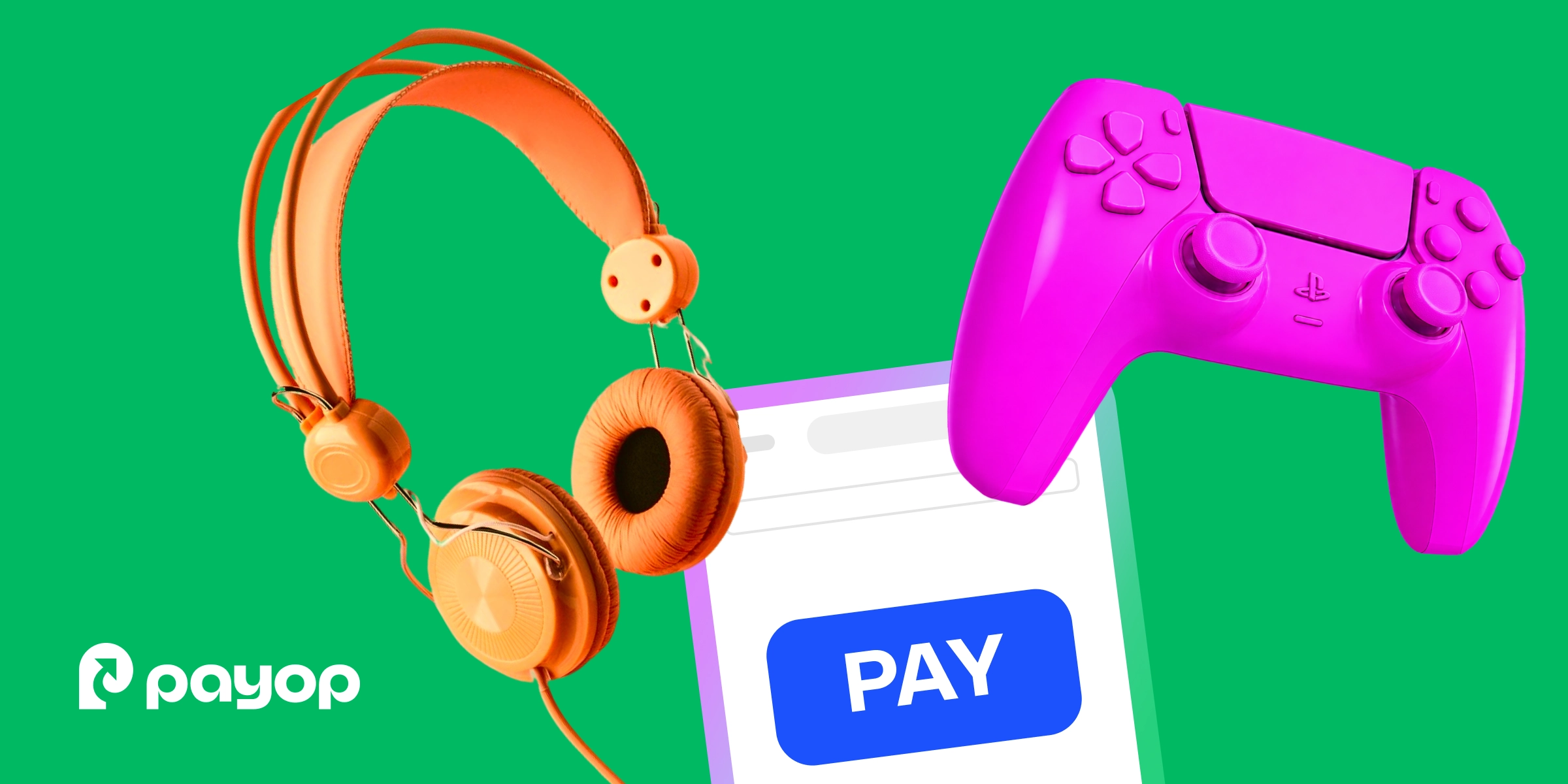 Orange headphones and a pink game controller float around a payment app screen with a 'PAY' button, all on a bright green background with the Payop logo
